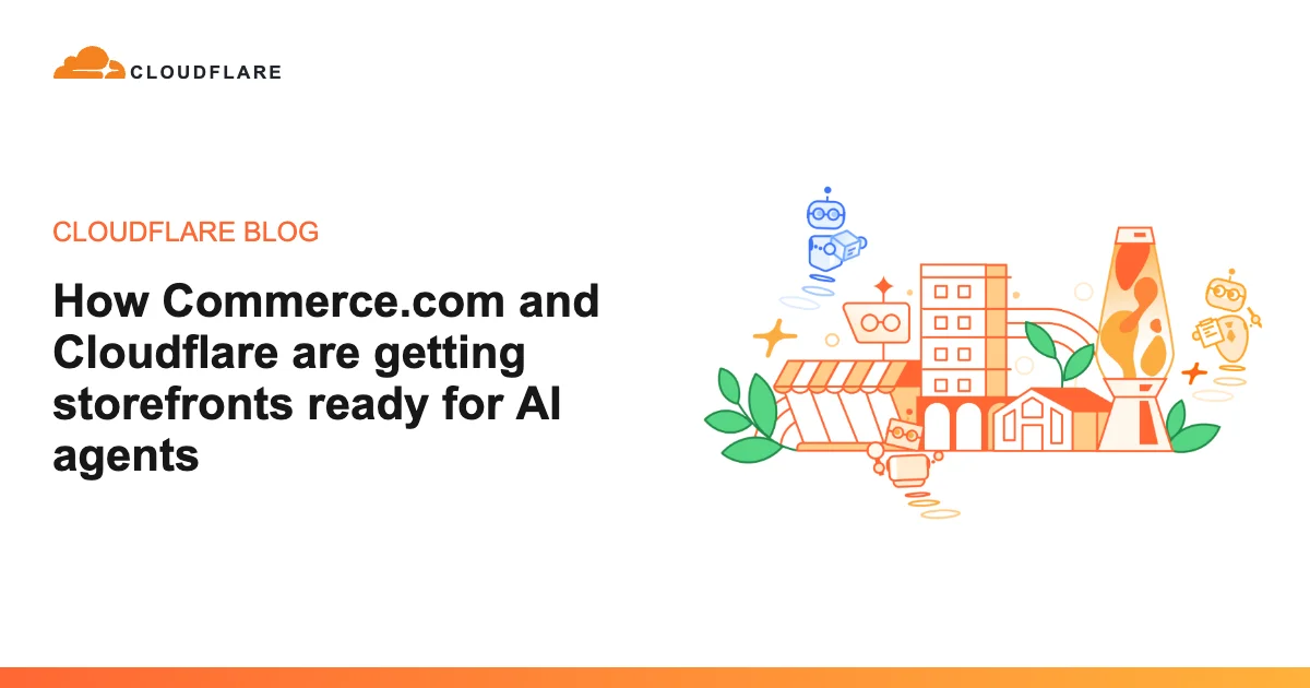 Commerce.com and Cloudflare Turn On WebMCP by Default for BigCommerce Merchants: How It Reaches Almost 100,000 Domains and What It Means for Merchants